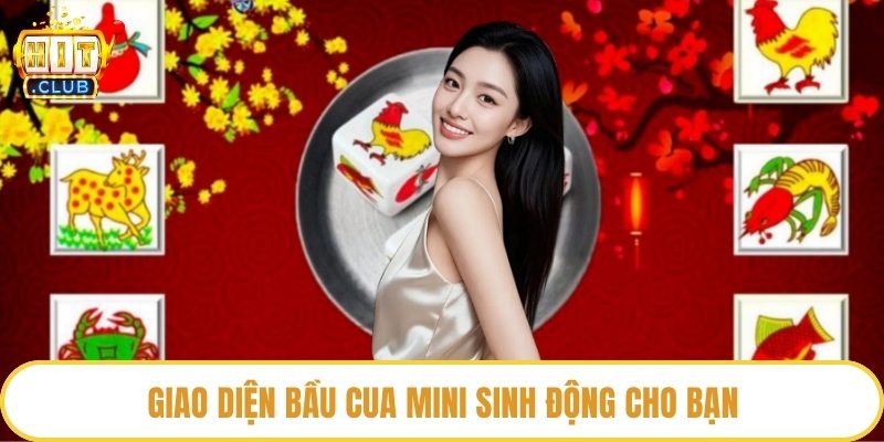Giao diện bầu cua mini sinh động cho bạn