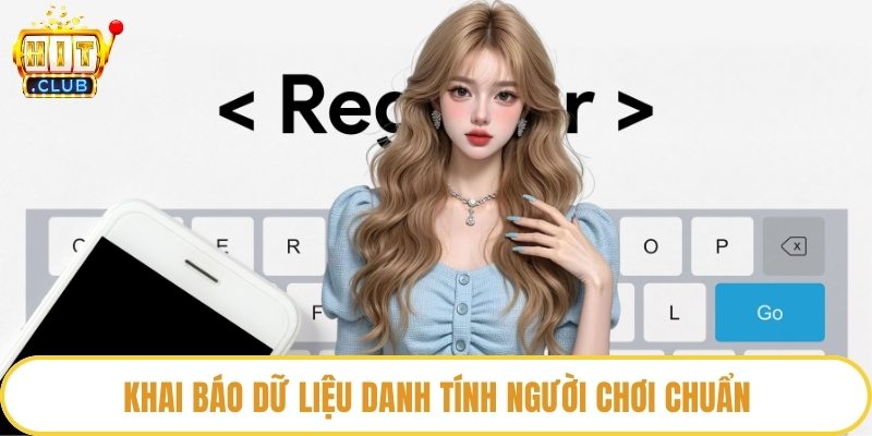 Khai báo dữ liệu danh tính người chơi chuẩn