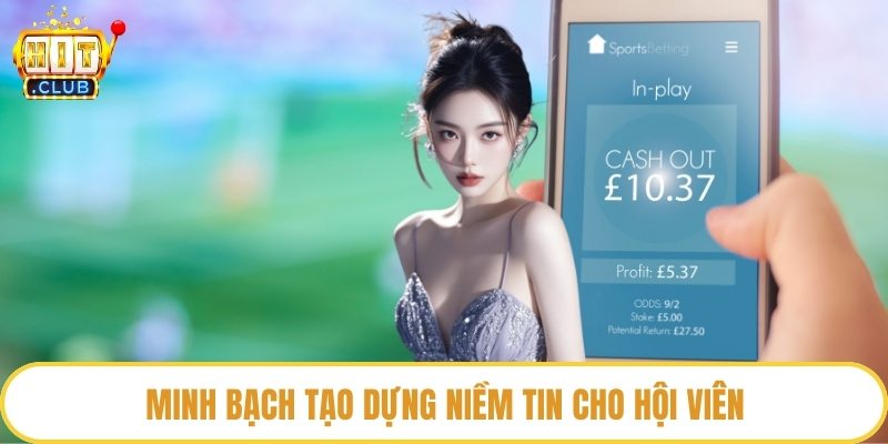 Minh bạch tạo dựng niềm tin cho hội viên