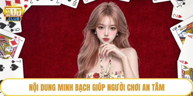 Nội dung minh bạch giúp người chơi an tâm