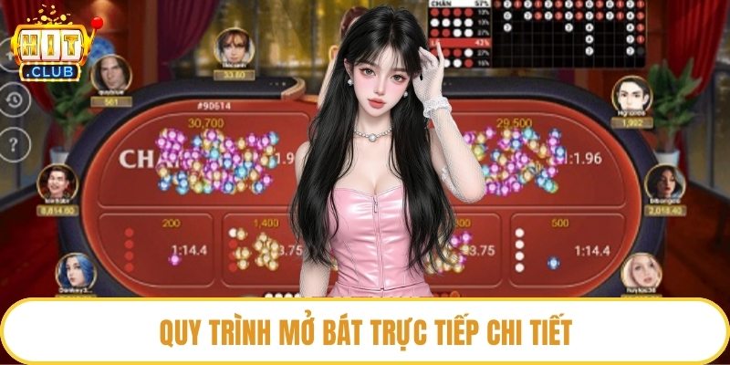 Quy trình mở bát trực tiếp chi tiết