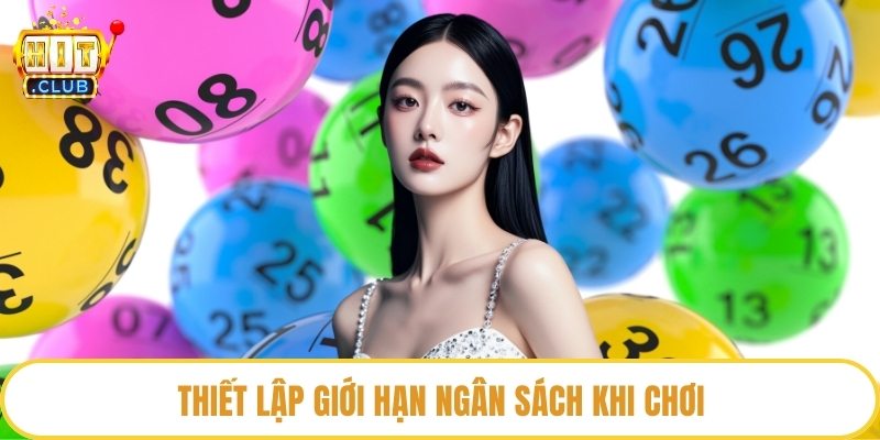 Thiết lập giới hạn ngân sách khi chơi