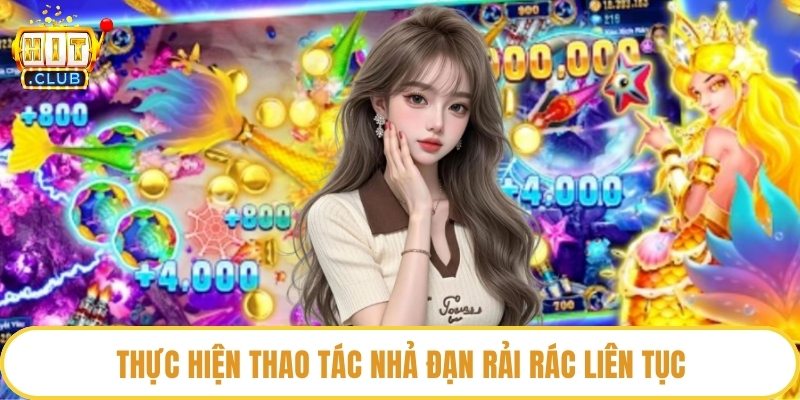 Thực hiện thao tác nhả đạn rải rác liên tục