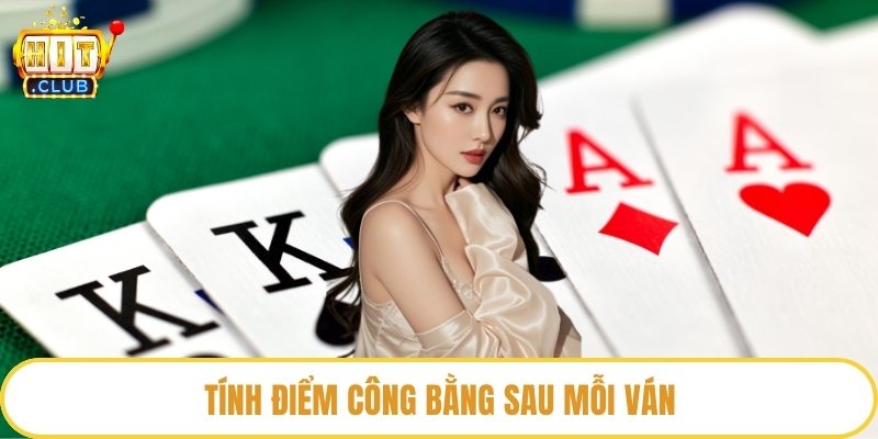 Tính điểm công bằng sau mỗi ván